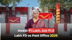 ₹1 लाख निवेश के लिए 2025 में FD या पोस्ट ऑफिस: कहां मिलेगा बेहतर रिटर्न? जानें पूरा तुलना