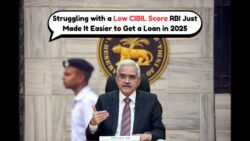 RBI का 2025 के लिए नया CIBIL नियम: कम स्कोर वाले उधारकर्ताओं को भी अब आसानी से मिल सकती है लोन मंजूरी