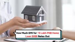 जानें 2025 में ₹5 लाख के PNB होम लोन की EMI और ब्याज दरें, पूरी गणना यहां देखें