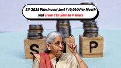 ₹10,000 की मासिक SIP से 2025 में शुरुआत करें और 4 साल में इसे ₹15 लाख तक पहुंचाएं!