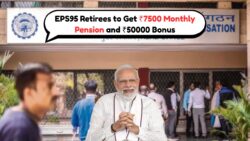 EPS-95 पेंशनधारकों के लिए बड़ी खुशखबरी: जुलाई 2025 में ₹7,500 मासिक पेंशन के साथ ₹50,000 बोनस!