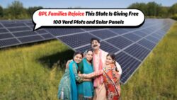 BPL परिवारों के लिए खुशखबरी: राज्य सरकार देगी मुफ्त 100 वर्ग गज का प्लॉट और सोलर पैनल