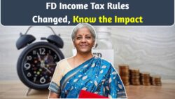 FD से होने वाली आय अब पूरी तरह टैक्सेबल – जानें लेटेस्ट टैक्स नियम और बचत के उपाय