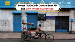 क्या Canara Bank FD में ₹1 लाख जमा कर ₹14,888 का निश्चित रिटर्न आपके लिए है?