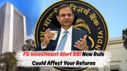 RBI ने बदले FD नियम – आपकी निवेश योजना पर पड़ सकता है असर – जानें RBI फिक्स्ड डिपॉजिट रूल्स